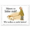 Warnschild: Nimm Es Bitte Mit!